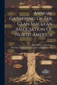 Produktbild: Annual Gathering Of The Clan Maclean Association Of North America