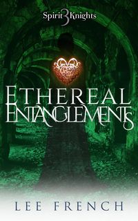 Produktbild: Ethereal Entanglements (Spirit Knights, #3)