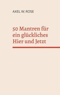 Produktbild: 50 Mantren f&uuml;r ein gl&uuml;ckliches Hier und Jetzt