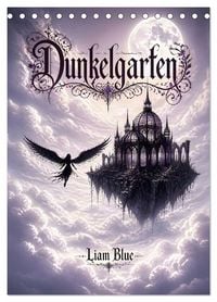 Produktbild: Dunkelgarten (Tischkalender 2027 DIN A5 hoch), CALVENDO Monatskalender