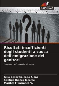 Produktbild: Risultati insufficienti degli studenti a causa dell'emigrazione dei genitori