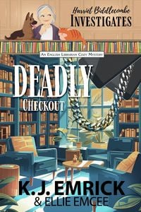 Produktbild: Deadly Checkout: Harriet Biddlecombe Investigates (An English Librarian Cozy Mystery, #3)