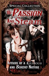 Produktbild: Of Passion and Steam: Affairs of a Curious and Sordid Nature