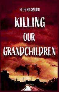 Produktbild: Killing Our Grandchildren