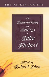 Produktbild: The Examinations and Writings of John Philpot