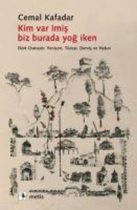 Produktbild: Kim Var Imis Biz Burada Yog Iken