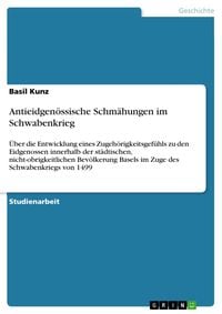 Produktbild: Antieidgen&ouml;ssische Schm&auml;hungen im Schwabenkrieg