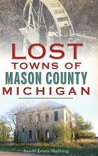 Produktbild: Lost Towns of Mason County, Michigan