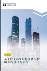 Produktbild: ji yu KNX zong xian de zhi neng lou yu kong zhi xi tong she ji yu yan jiu