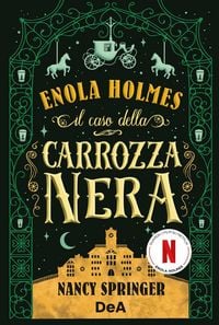 Produktbild: Il caso della carrozza nera. Enola Holmes. Vol. 7