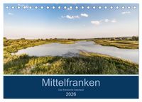 Produktbild: Mittelfranken - Das fr&auml;nkische Seenland (Tischkalender 2026 DIN A5 quer), CALVENDO Monatskalender