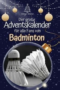 Produktbild: Der gro&szlig;e Adventskalender f&uuml;r alle Fans von Badminton