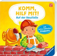 Komm, hilf mit! Auf der Baustelle