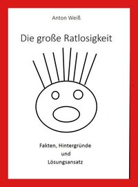 Produktbild: Die gro&szlig;e Ratlosigkeit