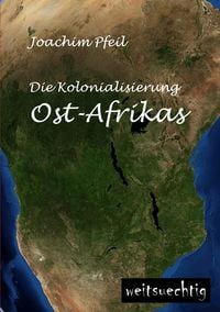 Produktbild: Die Kolonialisierung Ost-Afrikas