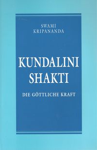 Bild vom Artikel Kundalini Shakti vom Autor Swami Kripananda