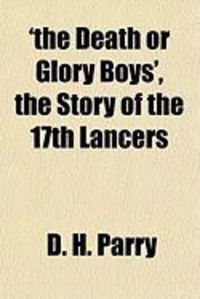 Produktbild: The Death or Glory Boys', the Story of the 17th Lancers