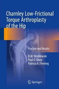 Produktbild: Charnley Low-Frictional Torque Arthroplasty of the Hip