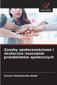 Produktbild: Zasoby spo&iquest;eczno&iquest;ciowe i skuteczne nauczanie przedmiot&oacute;w spo&iquest;ecznych