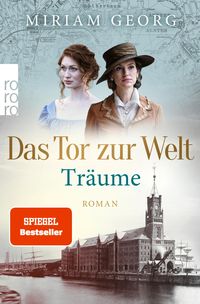 Bild vom Artikel Das Tor zur Welt: Träume vom Autor Miriam Georg