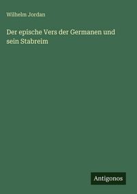 Produktbild: Der epische Vers der Germanen und sein Stabreim