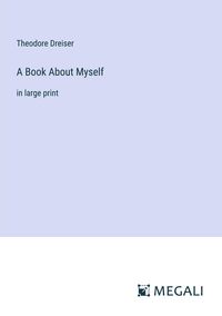 Bild vom Artikel A Book About Myself vom Autor Theodore Dreiser