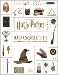 Produktbild: Harry Potter. 100 oggetti che hanno fatto la storia della magia