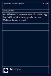 Produktbild: Zur Effektivit&auml;t externer Demokratisierung: Die OSZE in S&uuml;dosteuropa als Partner, Mahner, Besserwisser?