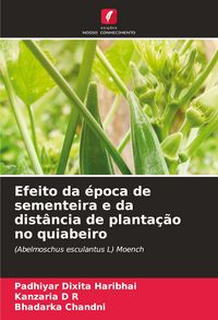 Produktbild: Efeito da &eacute;poca de sementeira e da dist&acirc;ncia de planta&ccedil;&atilde;o no quiabeiro