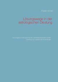 Produktbild: L&ouml;sungswege in der astrologischen Deutung