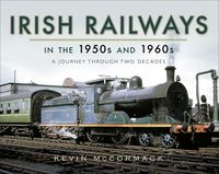 Produktbild: Irish Railways in the 1950s and 1960s