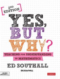 Produktbild: Yes, but why? Teaching for understanding in mathematics
