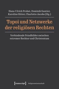 Produktbild: Topoi und Netzwerke der religi&ouml;sen Rechten