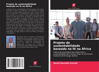 Produktbild: Projeto de sustentabilidade baseado na f&eacute; na &Aacute;frica