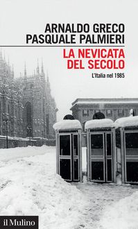 Produktbild: La nevicata del secolo. L'Italia nel 1985