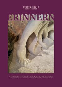 Produktbild: Erinnern - Pers&ouml;nlichkeiten aus Politik, Gesellschaft, Kunst und Kultur erz&auml;hlen