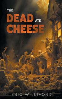 Produktbild: The Dead Ate Cheese