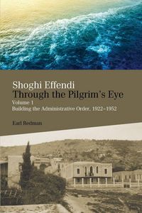 Produktbild: Shoghi Effendi Through the Pilgrim's Eye
