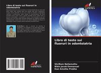 Produktbild: Libro di testo sui fluoruri in odontoiatria