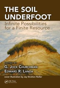 Bild vom Artikel The Soil Underfoot: Infinite Possibilities for a Finite Resource vom Autor G. Jock Landa, Edward R. Churchman