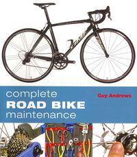 Produktbild: Andrews, G: Complete Road Bike Maintenance