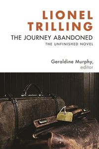 Produktbild: Trilling, L: Journey Abandoned - The Unfinished Novel