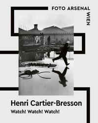 Produktbild: Watch! Watch! Watch! Henri Cartier-Bresson