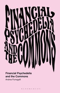 Produktbild: Financial Psychedelia and the Commons
