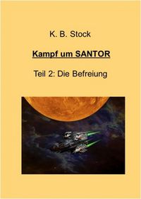 Produktbild: Kampf um SANTOR, Teil 2 - Die Befreiung