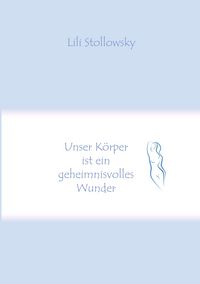 Produktbild: Unser K&ouml;rper ist ein geheimnisvolles Wunder