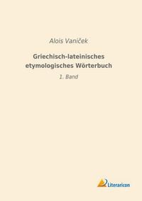 Produktbild: Griechisch-lateinisches etymologisches W&ouml;rterbuch
