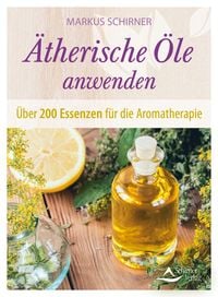 Produktbild: &Auml;therische &Ouml;le anwenden
