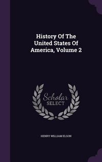 Produktbild: History of the United States of America, Volume 2