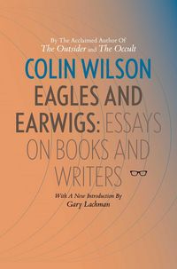 Produktbild: Eagles and Earwigs: Essays on Books and Writers